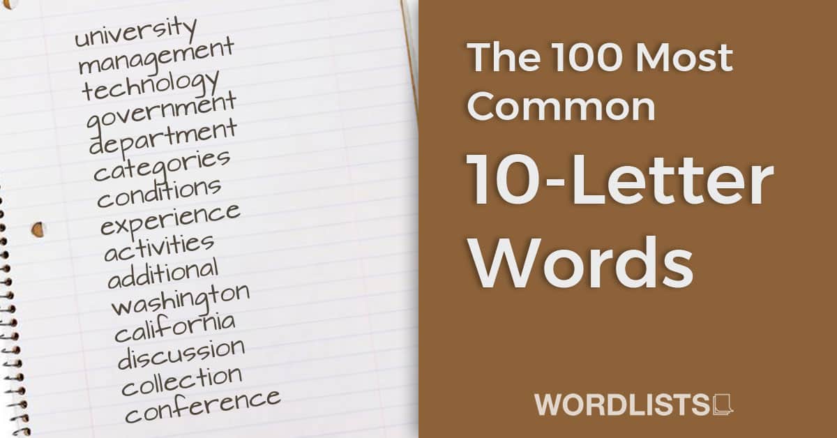 100 Most Common 10-Letter Words