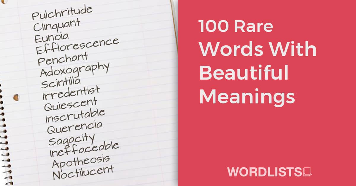 100 Rare Words With Beautiful Meanings