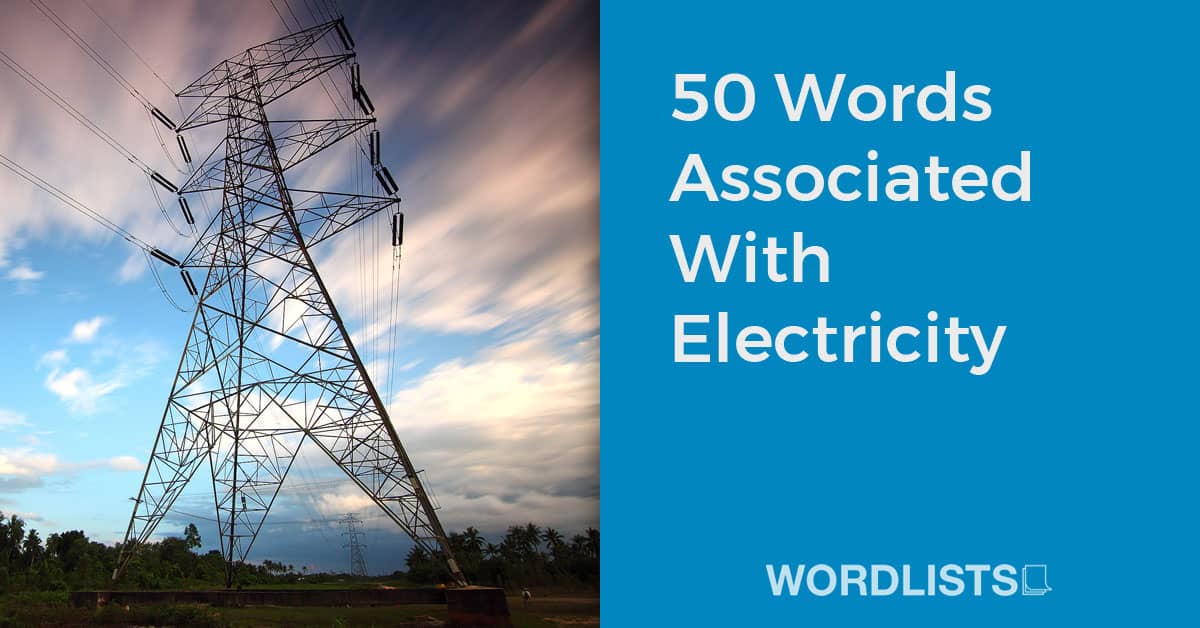 50 Words Associated With Electricity