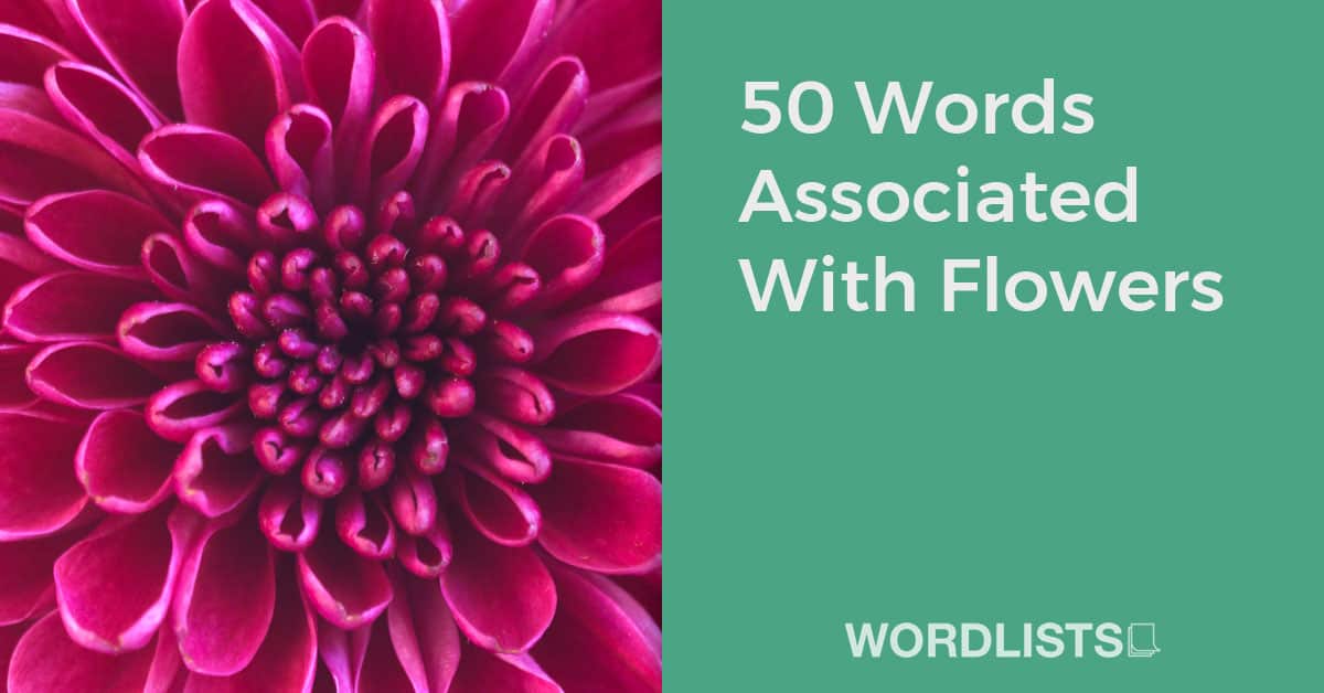 50 Words Associated With Flowers