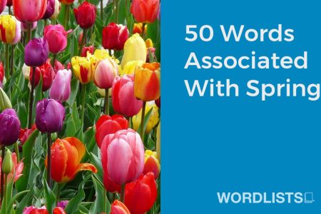 50 Words Associated With Spring