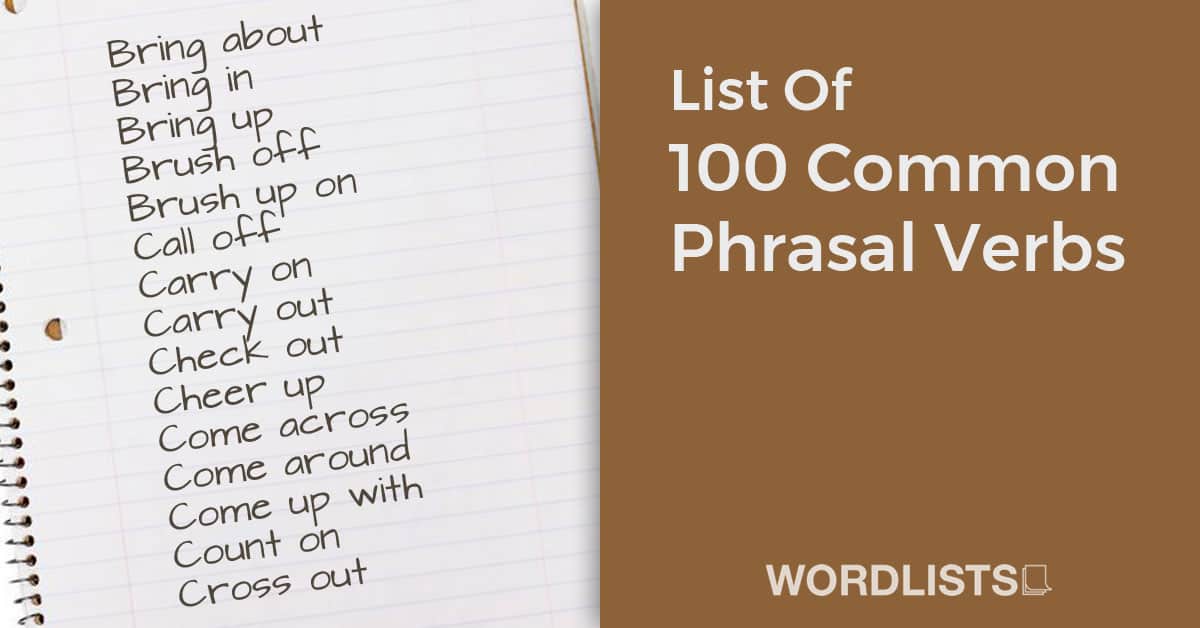 List Of 100 Common Phrasal Verbs