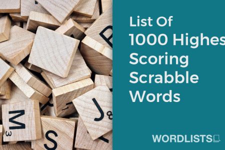 List Of 1000 Highest Scoring Scrabble Words