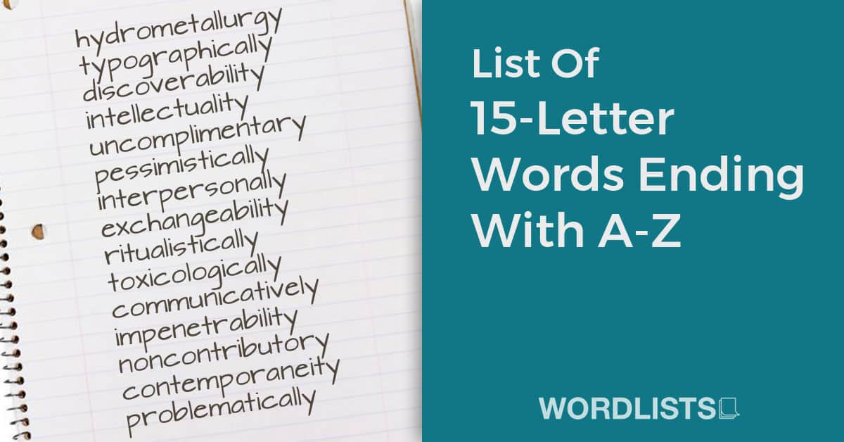 List Of 15-Letter Words Ending With A-Z