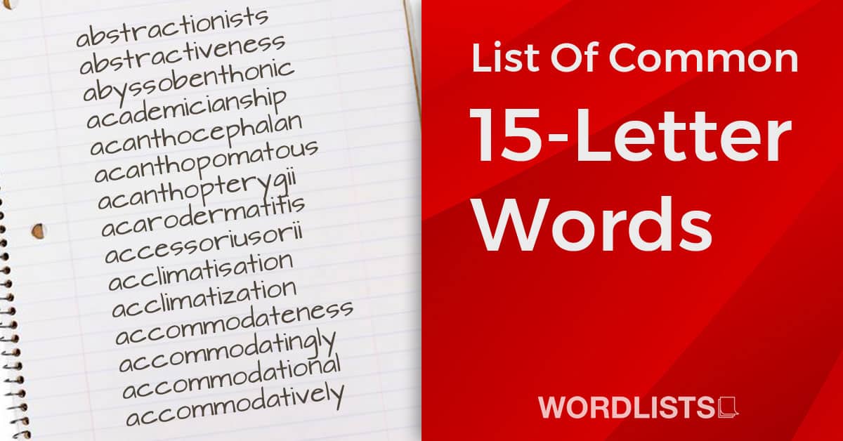 List Of Common 15-Letter Words