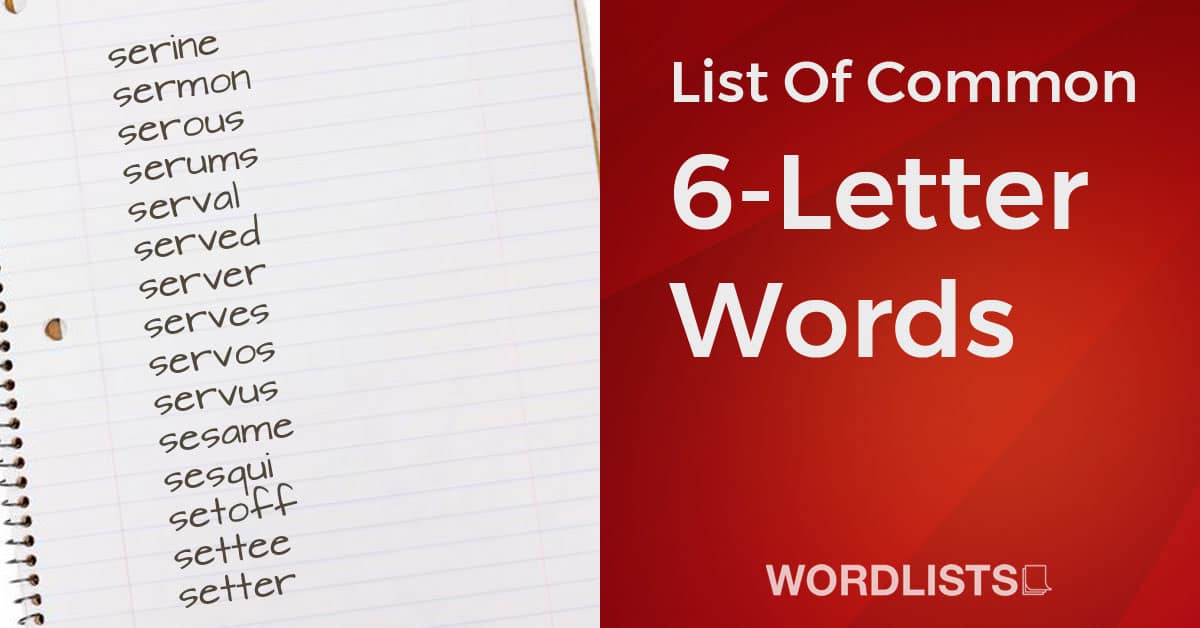 List Of Common 6-Letter Words