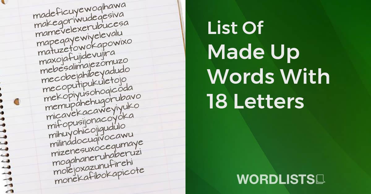 List Of Made Up Words With 18 Letters