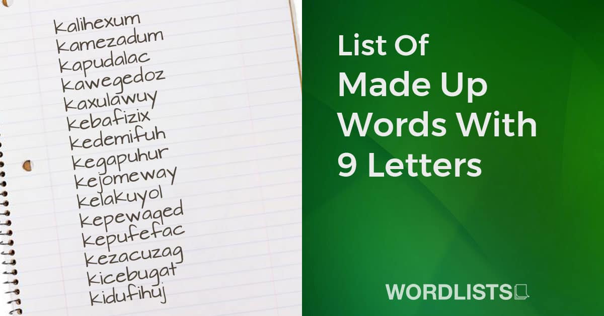 List Of Made Up Words With 9 Letters