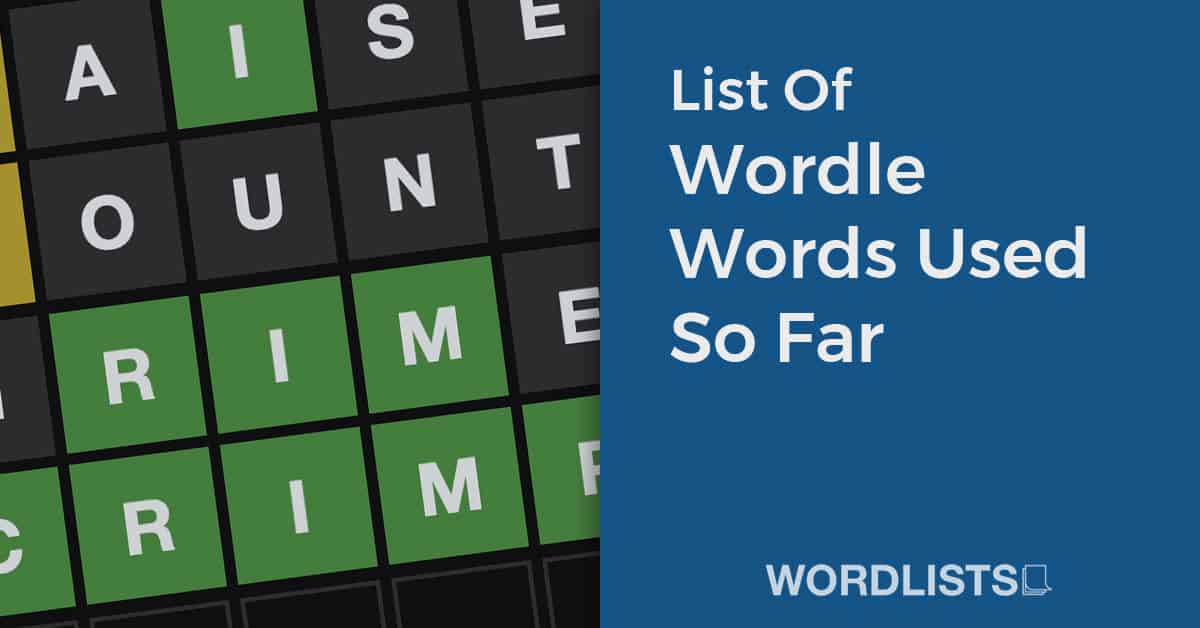 List Of Wordle Words Used So Far