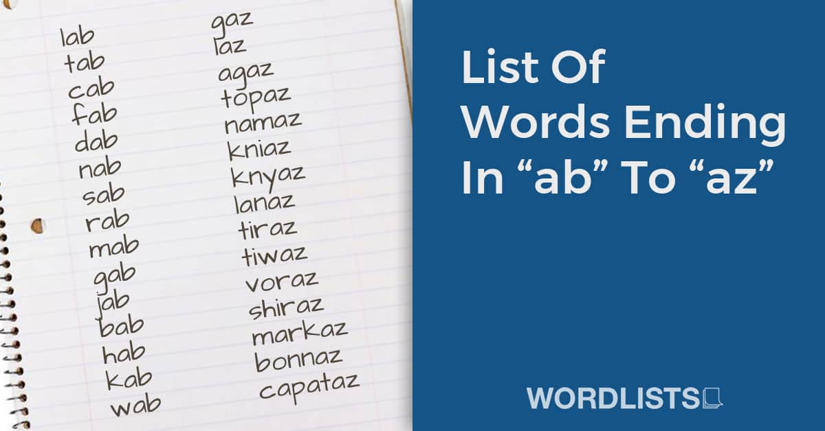 List Of Words Ending In “ab” To “az”
