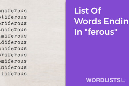 List Of Words Ending In “ferous” thumbnail