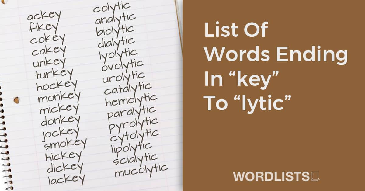 List Of Words Ending In “key” To “lytic”