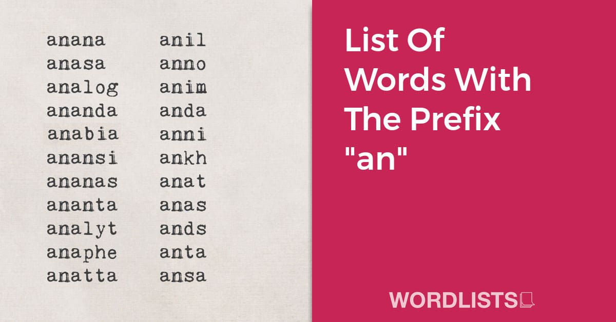 List Of Words With The Prefix "an"