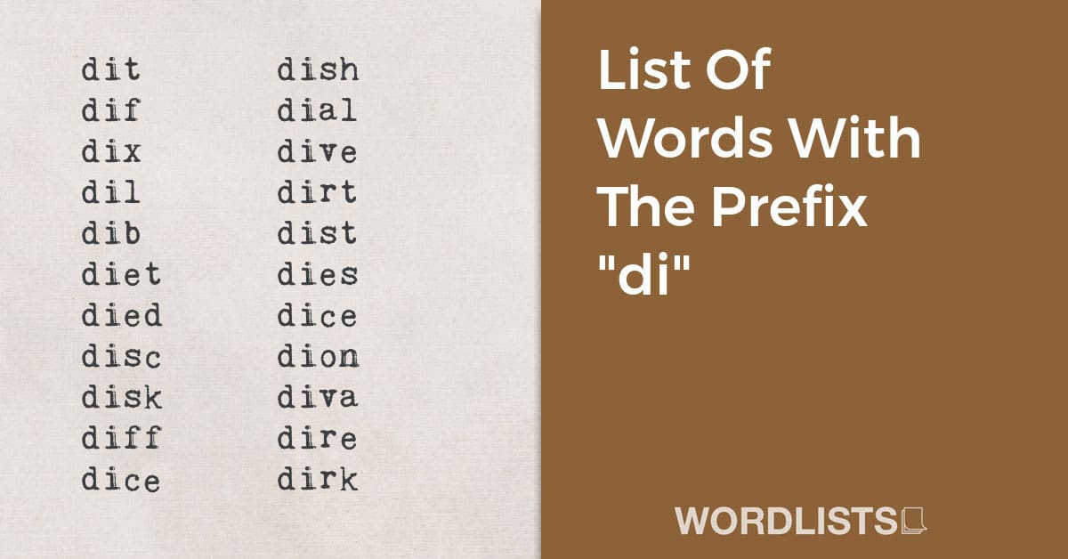 List Of Words With The Prefix “di”