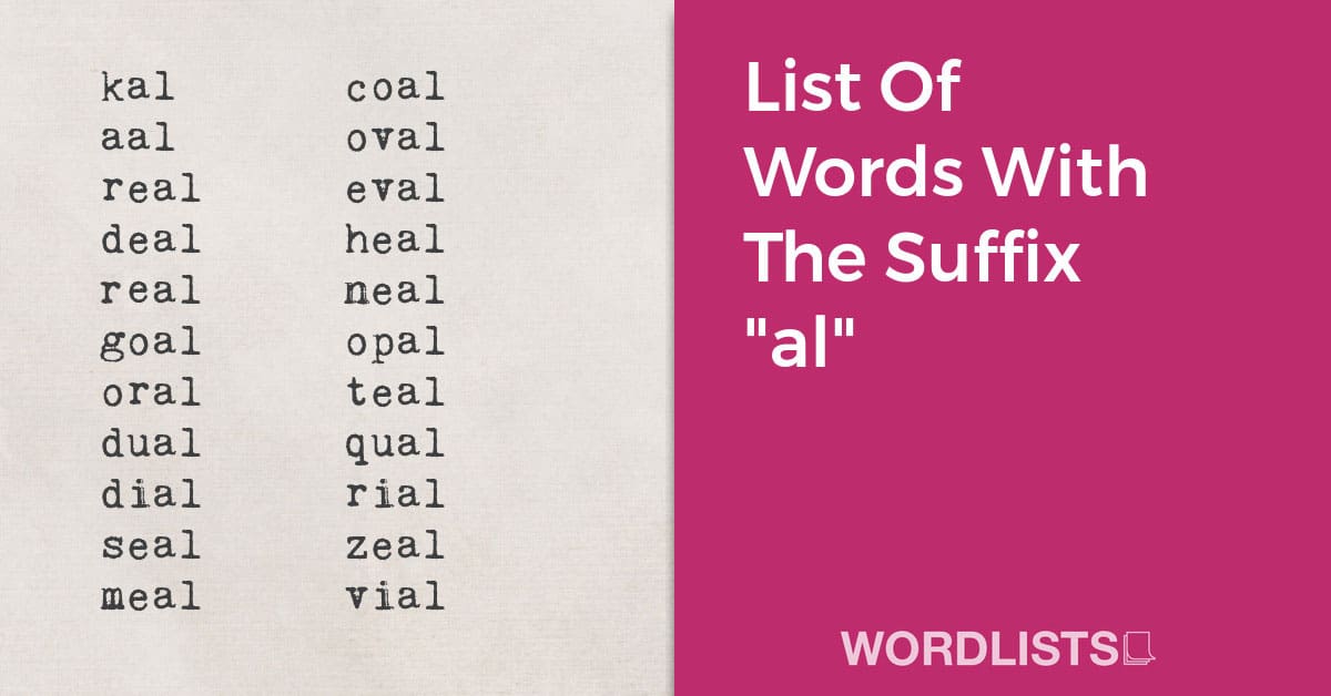 List Of Words With The Suffix “al”