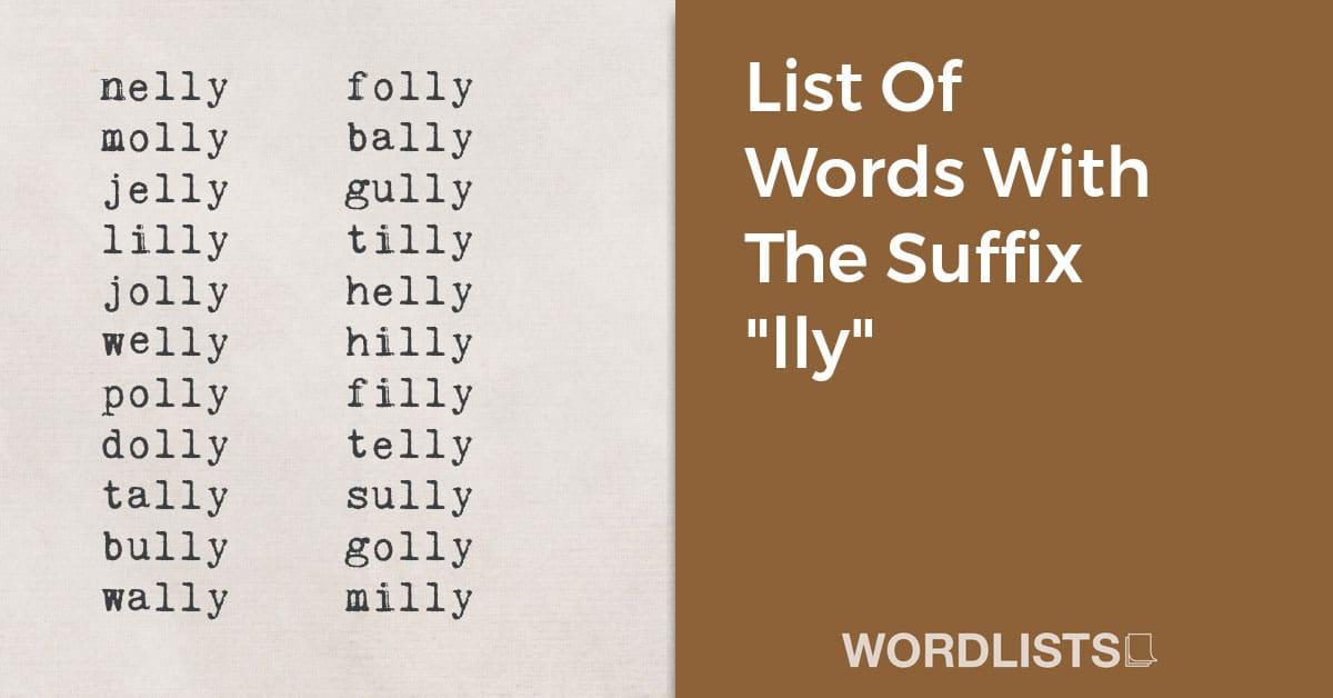 List Of Words With The Suffix “lly”