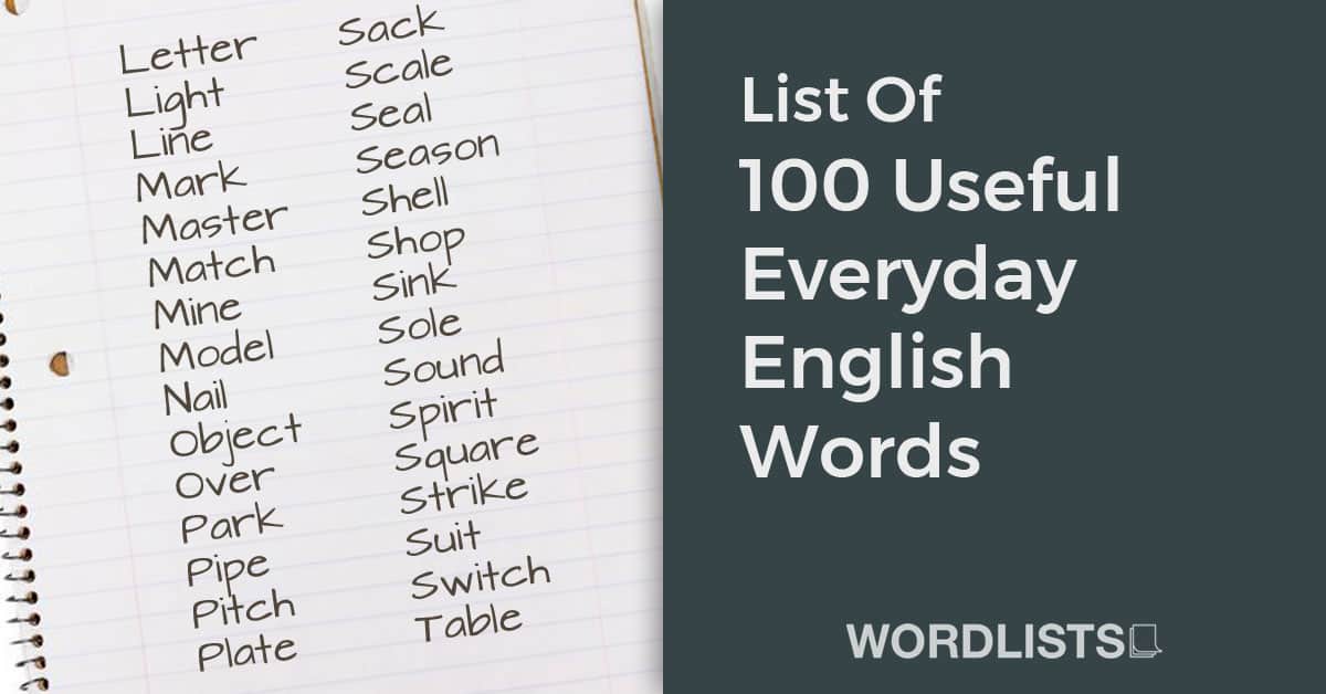 List of 100 Useful Everyday English Words With Meanings