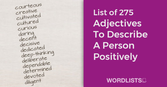 List of 275 Adjectives To Describe A Person Positively