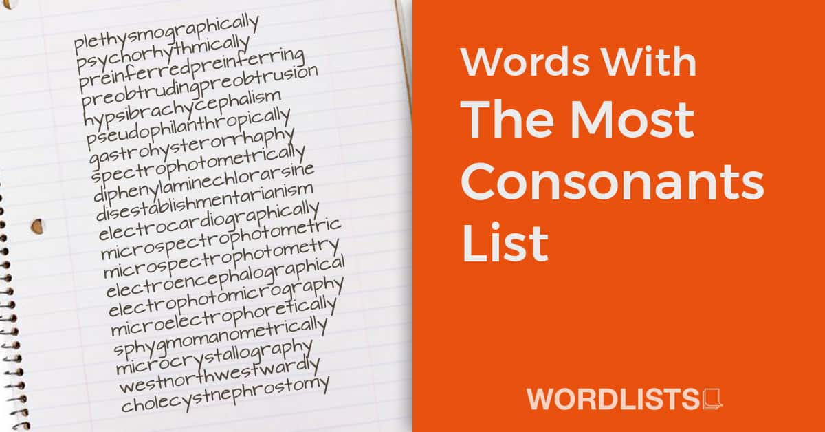 Words With The Most Consonants List
