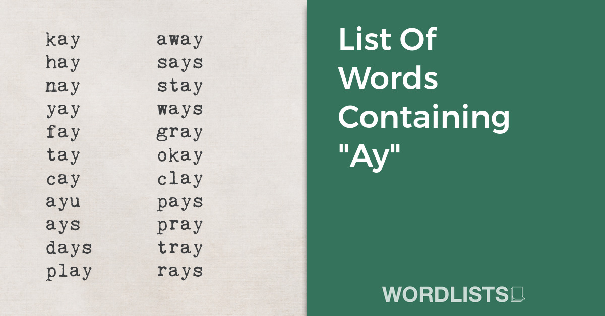 List Of Words Containing "Ay" thumbnail