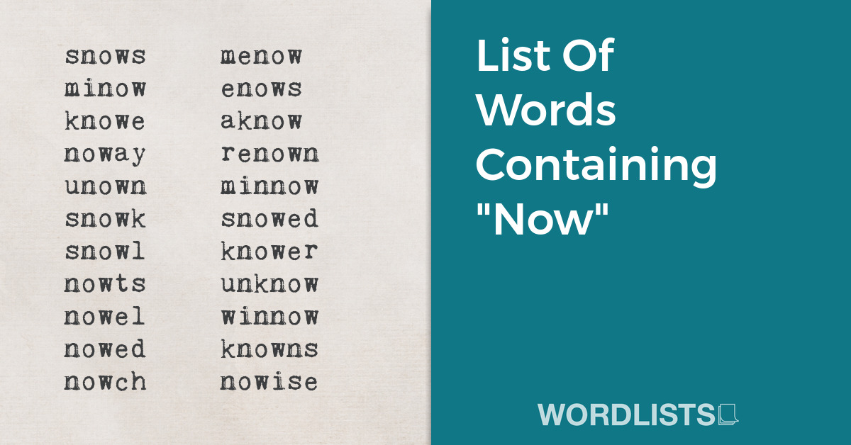 List Of Words Containing "Now" thumbnail