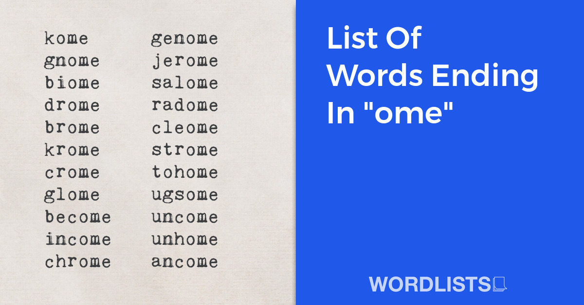List Of Words Ending In "ome" thumbnail