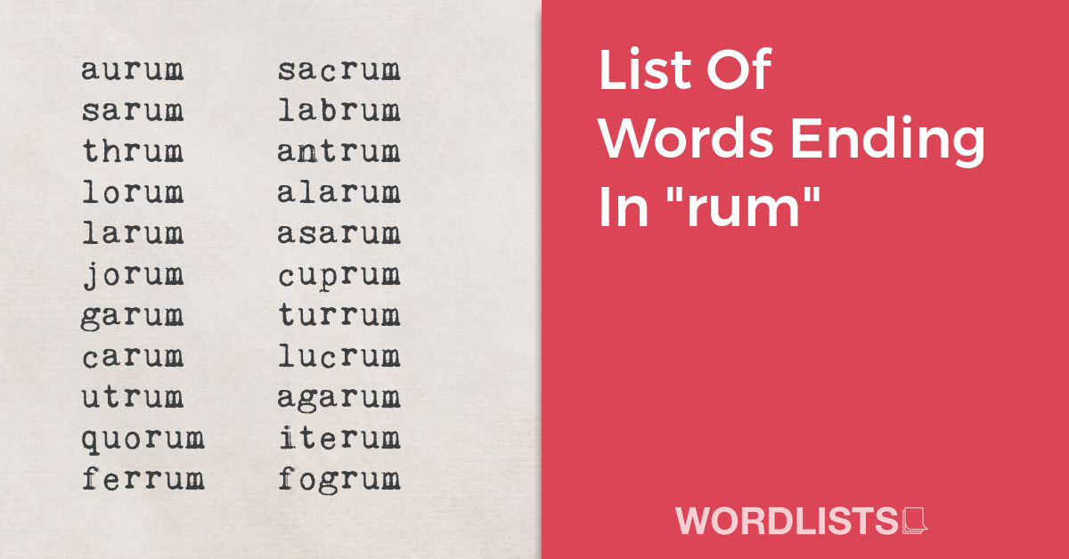 List Of Words Ending In "rum" thumbnail