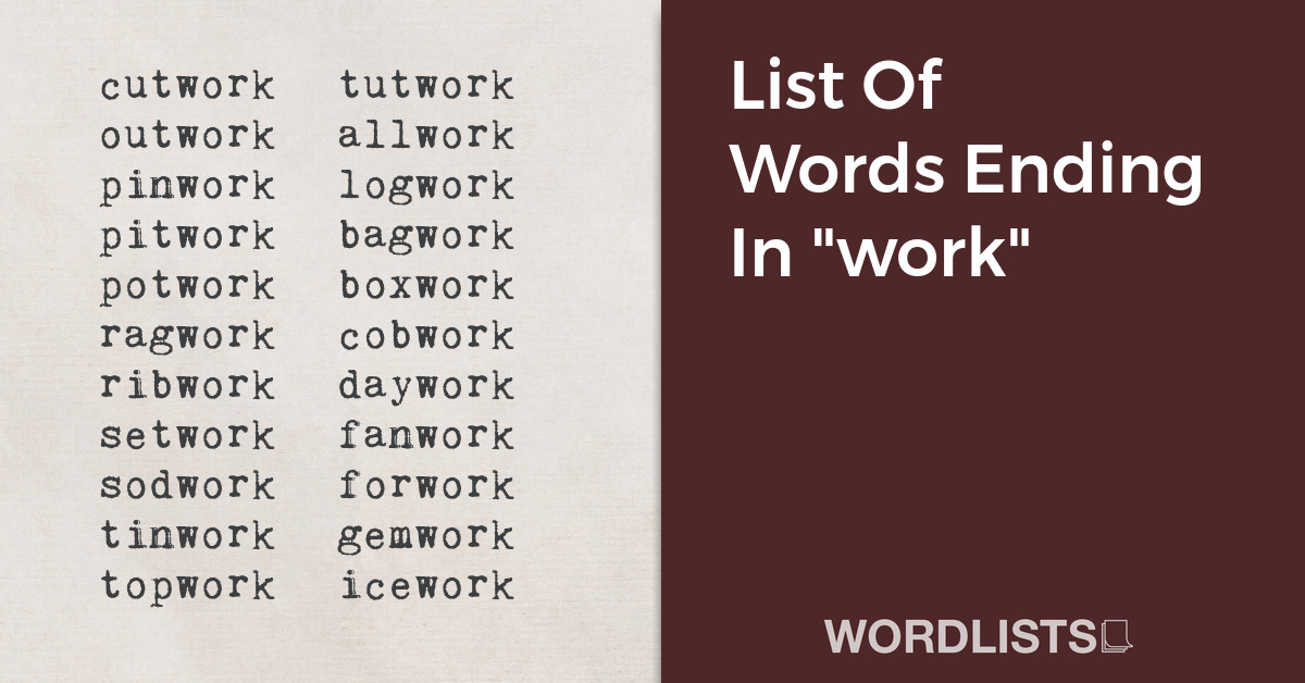 List Of Words Ending In "work"