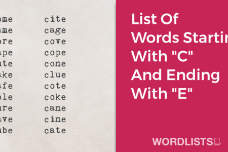 List Of Words Starting With "C" And Ending With "E" thumbnail
