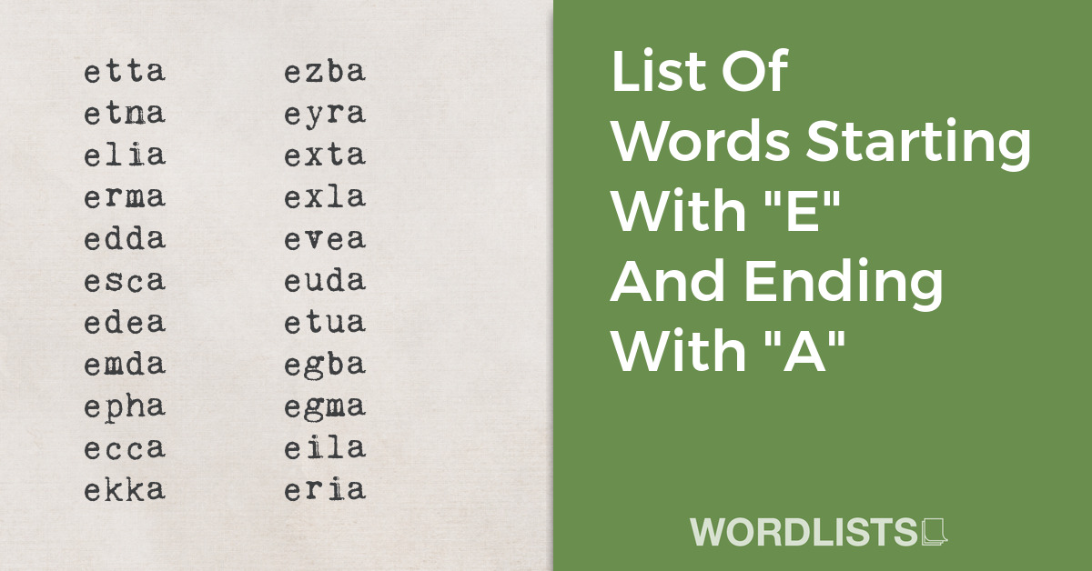 List Of Words Starting With "E" And Ending With "A" thumbnail