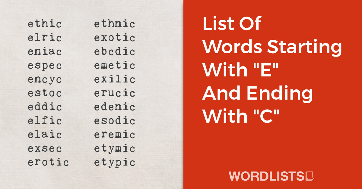 List Of Words Starting With "E" And Ending With "C" thumbnail