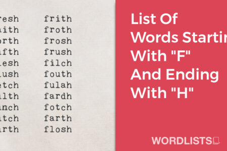 List Of Words Starting With "F" And Ending With "H" thumbnail