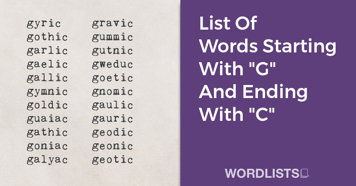 List Of Words Starting With "G" And Ending With "C" thumbnail