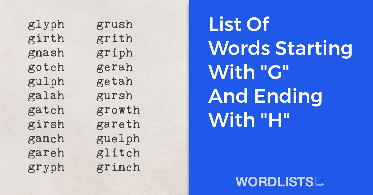 List Of Words Starting With "G" And Ending With "H" thumbnail
