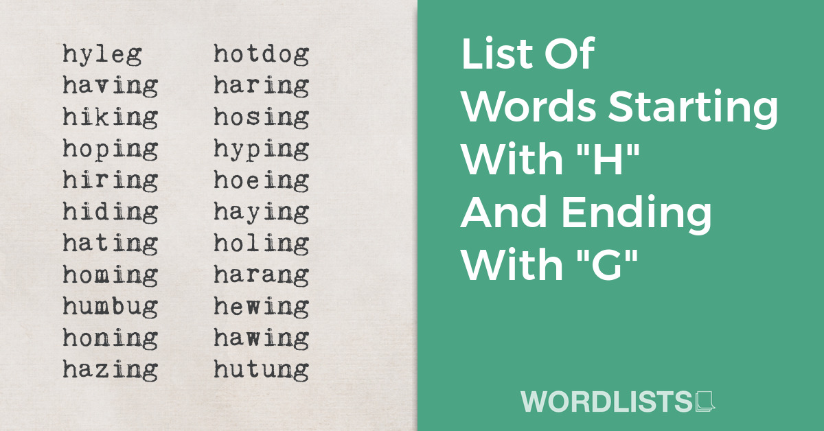 List Of Words Starting With "H" And Ending With "G" thumbnail