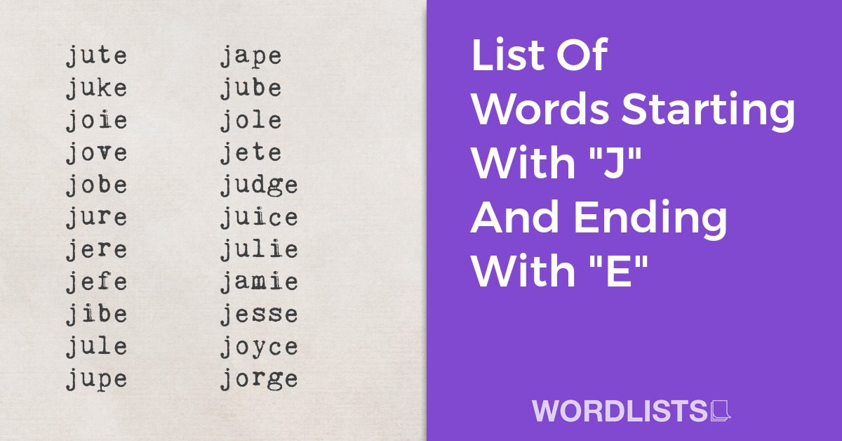 List Of Words Starting With "J" And Ending With "E" thumbnail