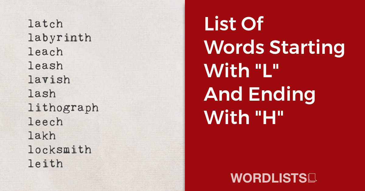 List Of Words Starting With "L" And Ending With "H" thumbnail