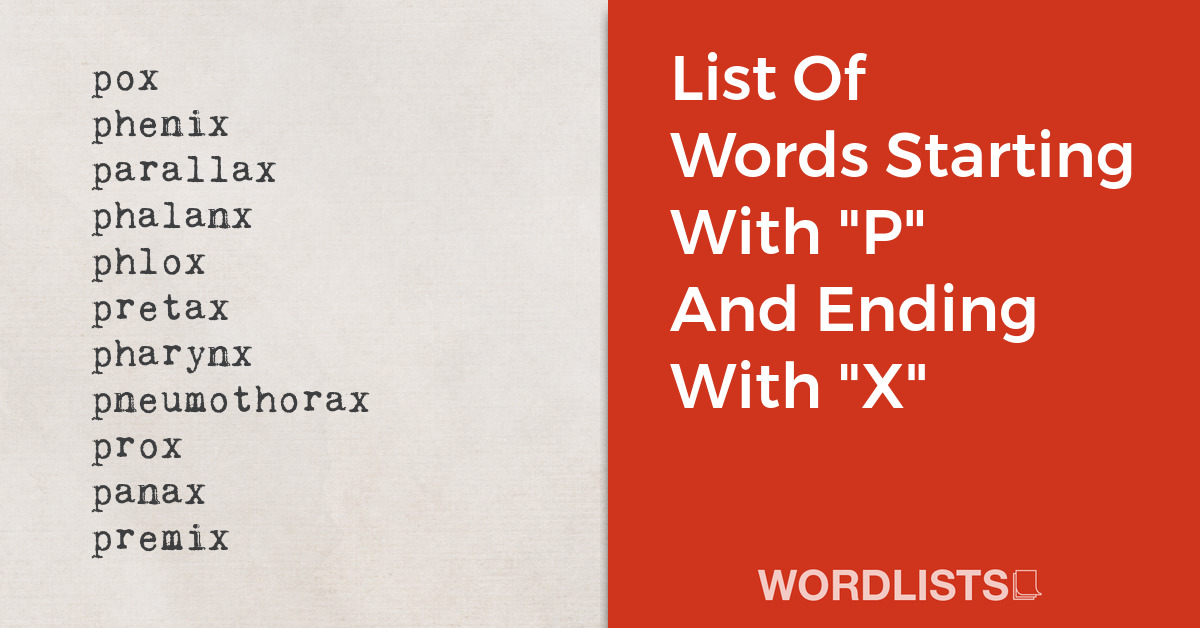 List Of Words Starting With "P" And Ending With "X" thumbnail