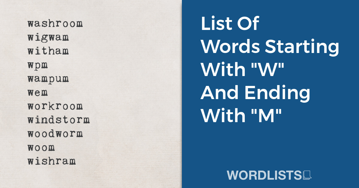 List Of Words Starting With "W" And Ending With "M" thumbnail