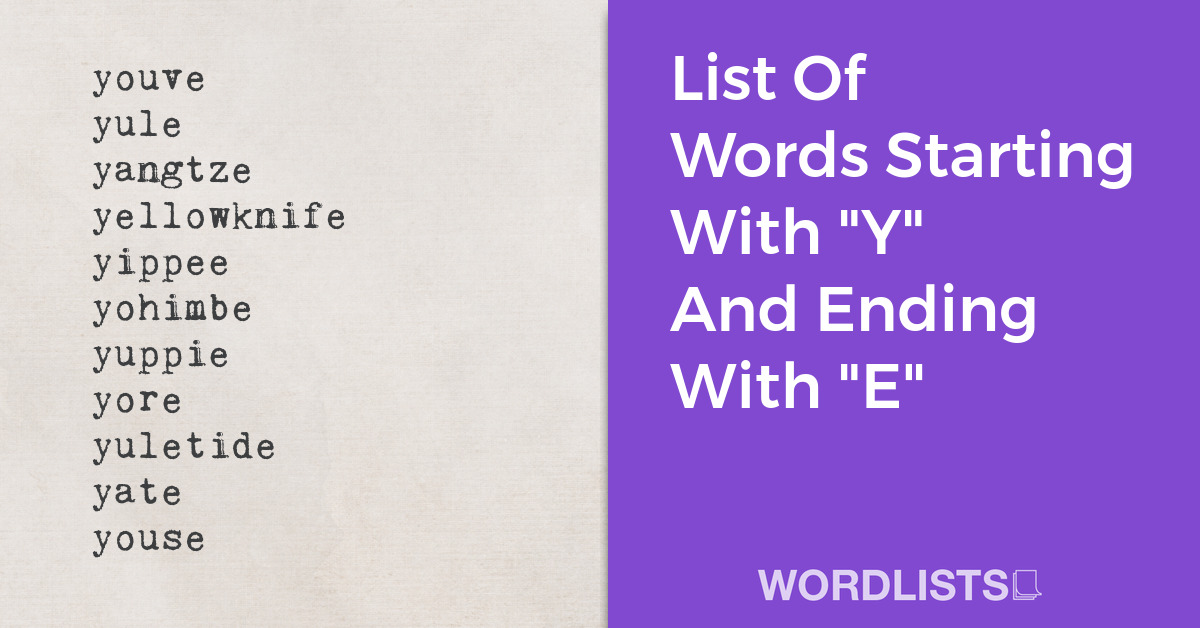 List Of Words Starting With "Y" And Ending With "E" thumbnail