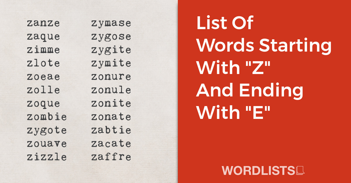 List Of Words Starting With "Z" And Ending With "E" thumbnail