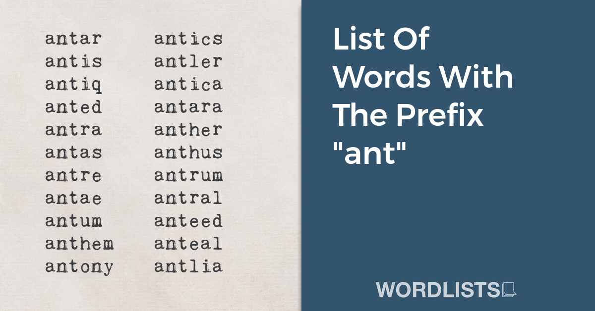 List Of Words With The Prefix "ant" thumbnail