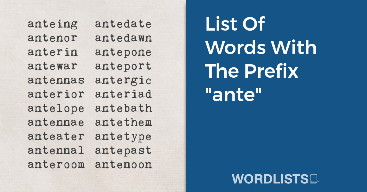 List Of Words With The Prefix "ante" thumbnail