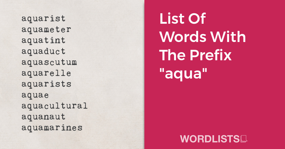 List Of Words With The Prefix "aqua" thumbnail