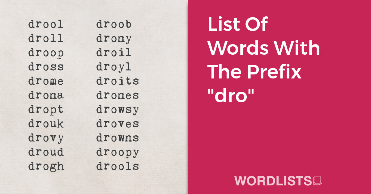 List Of Words With The Prefix "dro" thumbnail