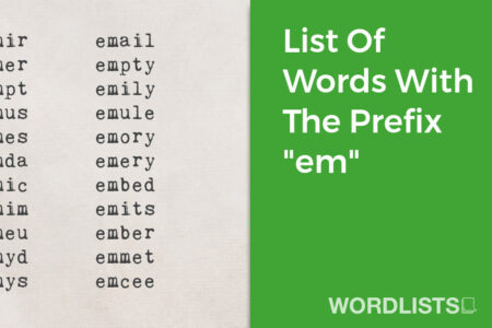 List Of Words With The Prefix "em" thumbnail
