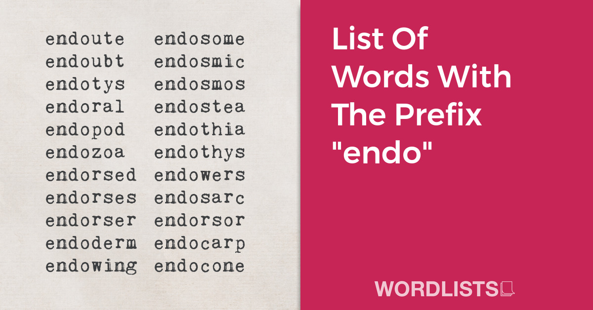 List Of Words With The Prefix "endo" thumbnail