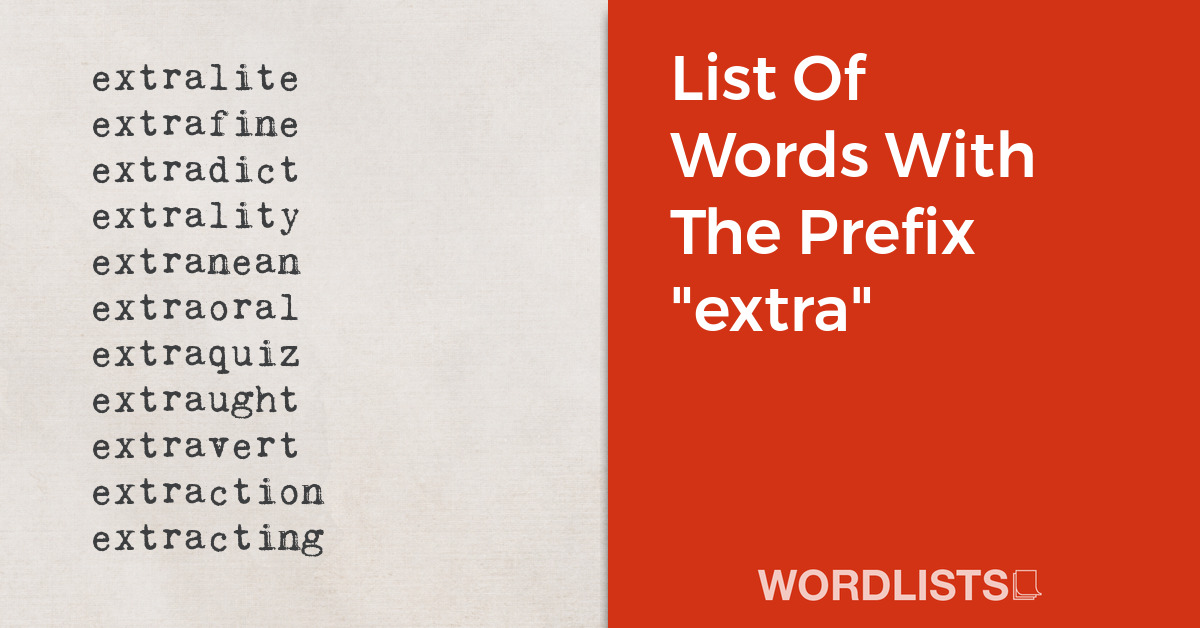 List Of Words With The Prefix "extra" thumbnail