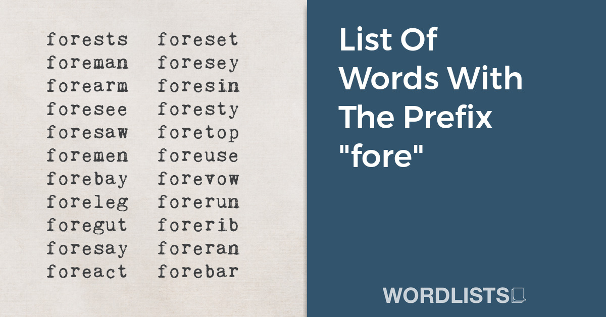 List Of Words With The Prefix "fore" thumbnail