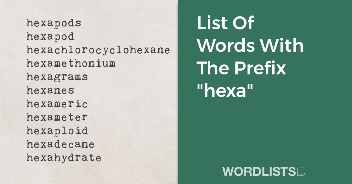 List Of Words With The Prefix "hexa" thumbnail